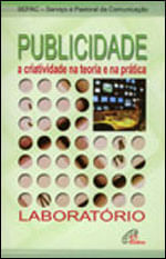 Publicidade a Criatividade na Teoria e na PráTica