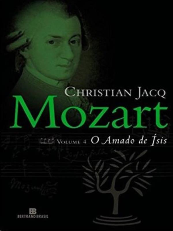 Mozart: o Amado de íSis (Vol. 4) - Vol. 4