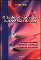 O Lado Sombrio dos Buscadores da Luz