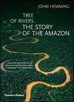 Tree Of Rivers - The Story Of The Amazon