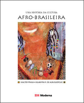 Uma HistóRia da Cultura Afro-Brasileira
