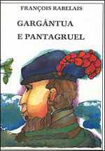 Gargantua e Pantagruel - Grandes Obras da Cultura Universal - Vol.14