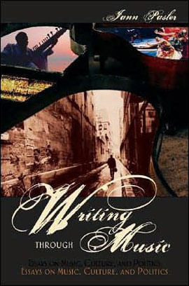 Writing Through Music - Essays On Music, Culture And Politics