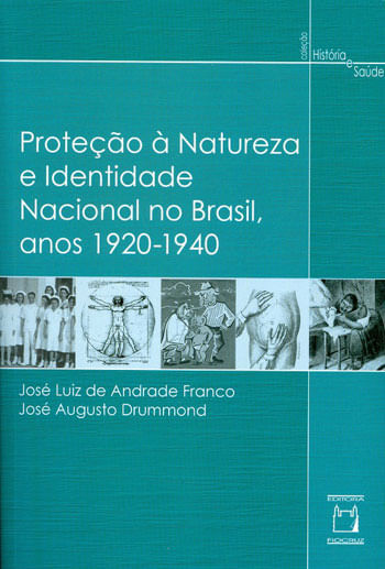 Proteção à Natureza e Identidade Nacional no Brasil, Anos 1920-1940
