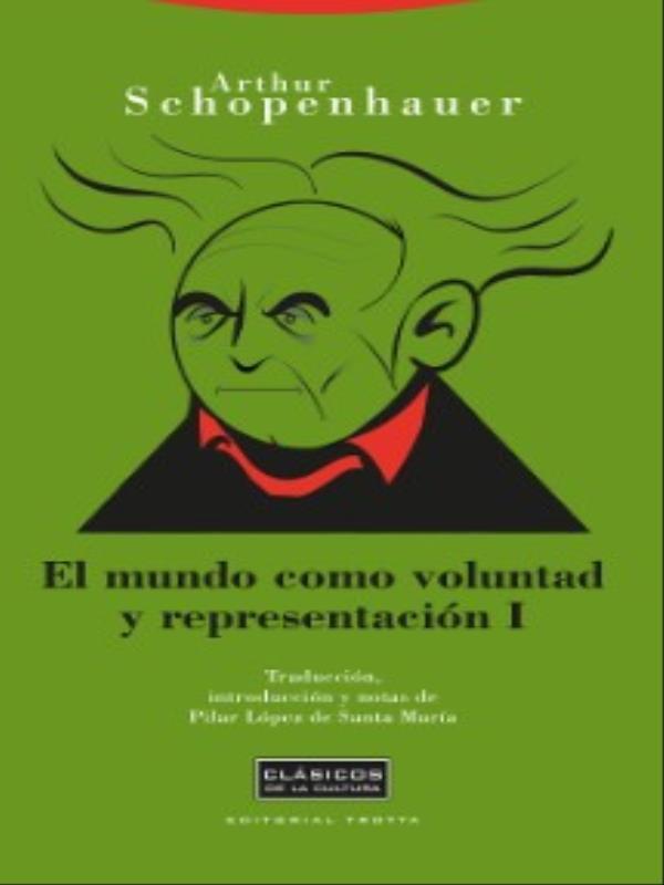 Mundo Como Voluntad Y Representacion, El Vol.I