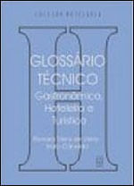 Glossario Tecnico - Gastronomico, Hoteleiro e Turistico