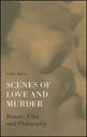 Scenes Of Love And Murder - Renoir, Film And Philosophy