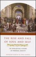 Rise And Fall Of Soul And Self, The - An Intellectual History Of Personal Identity