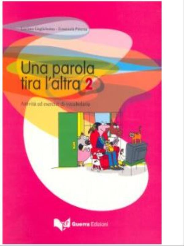 Parola Tira L'Altra 2, Una - Attivita Ed Esercizi Di Vocabolario