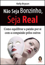 Não Seja Bonzinho, Seja Real