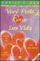 Você Pode Curar Sua Vida (Edição Ilustrada)