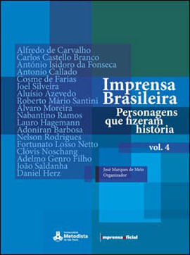 Imprensa Brasileira - Personagens Que Fizeram Historia - Vol. 4