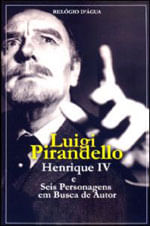 Henrique Iv e Seis Personagens em Busca de Autor