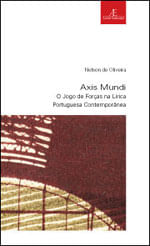 Axis Mundi - o Jogo de Forças na Lirica Portuguesa Contemporanea