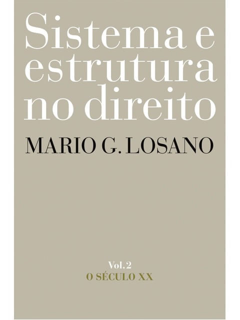 Sistema e Estrutura no Direito - Vol. 2 - Vol. 2