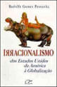 Irracionalismo dos Estados Unidos da America a Globalizaçao