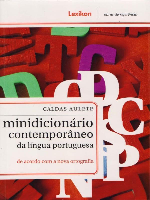 MinidicionáRio ContemporâNeo da LíNgua Portuguesa - de Acordo com a Nova Ortografia