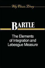 Elements Of Integration And Lebesgue Measure, The