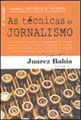 Jornal, HistóRia e TéCnica: as TéCnicas do Jornalismo, Volume 2 - Vol. 2