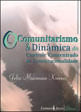 Comunitarismo e Dinamica do Controle Concentrado de Constitucionalidade, o