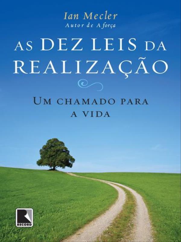 As Dez Leis da Realização - um Chamado para a Vida