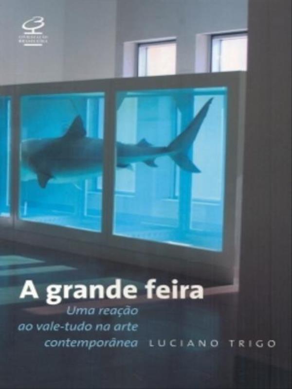 A Grande Feira: uma Reação ao Vale-Tudo na Arte ContemporâNea