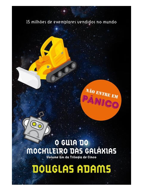 O Guia do Mochileiro das GaláXias (o Mochileiro das GaláXias – Livro 1) - Vol. 1