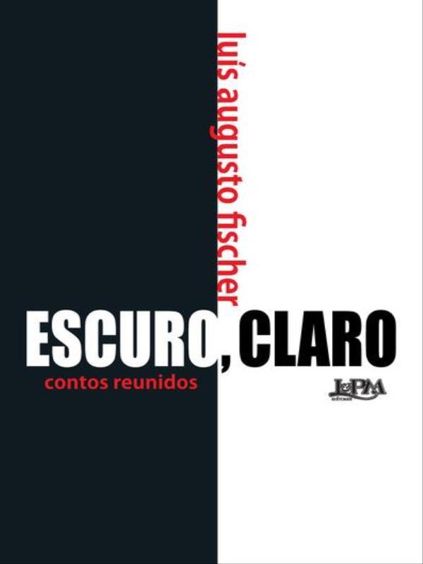 Escuro, Claro: Contos Reunidos