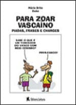 Para Zoar Vascaino - Piadas, Frases e Charges