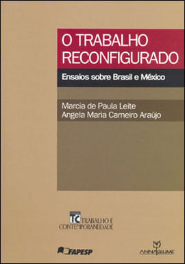 Trabalho Reconfigurado, o - Ensaios sobre Brasil e Mexico