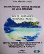 Dicionario de Termos Tecnicos de Meio Ambiente - Ingles/ Portugues - Portugues/ Ingles