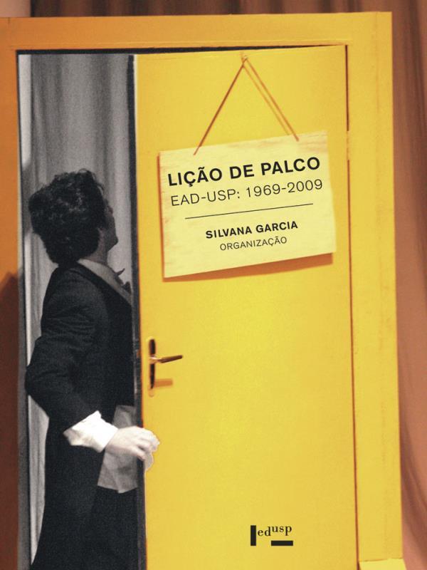Lição de Palco - Ead-Usp 1969-2009