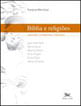 BíBlia e ReligiõEs - JudaíSmo, Cristianismo, Islamismo