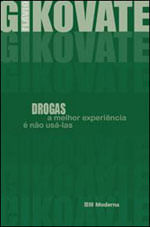 Drogas - a Melhor Experiencia e Nao Usa-Las