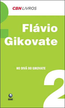 No Diva do Gikovate - Coleçao Cbn Livros