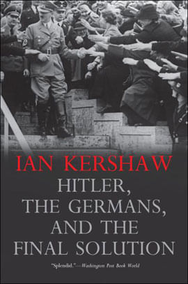 Hitler, The Germans, And The Final Solution