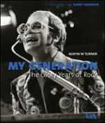 My Generation - The Glory Years Of Bristish Rock Photographs By Harry Goodwin