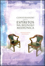 Conversando com os EspíRitos na Reunião MediúNica