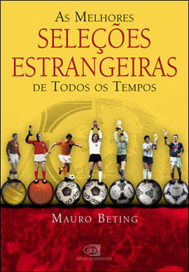 As Melhores SeleçõEs Estrangeiras de Todos os Tempos