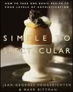 Simple And Spectacular - How To Take One Basic Recipe To 4 Levels Of Sophistication
