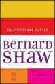 Quatro Peças Curtas de Bernard Shaw