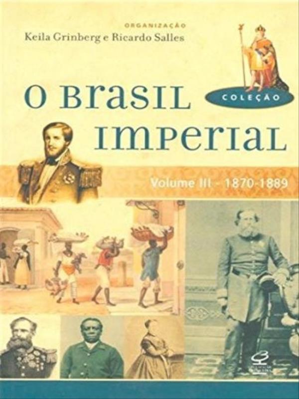 O Brasil Imperial (Vol. 3) - Vol. 3