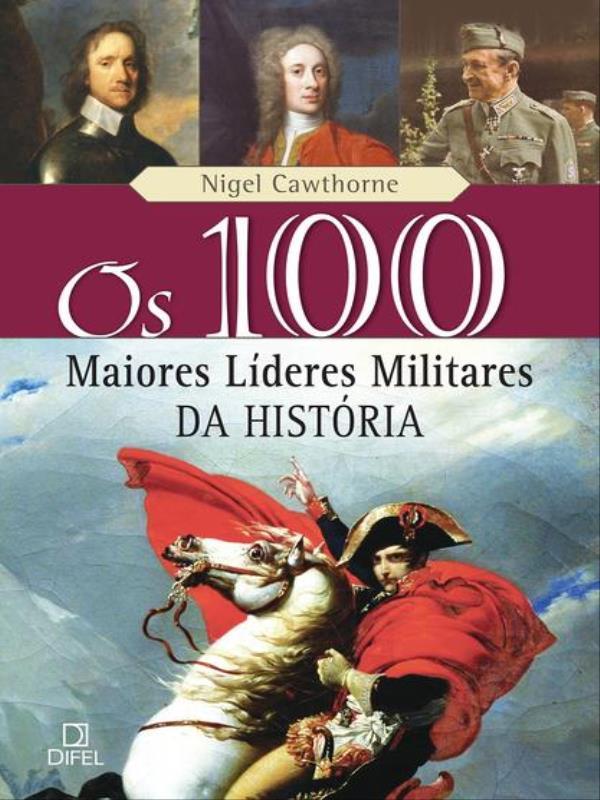 Os 100 Maiores LíDeres Militares da HistóRia