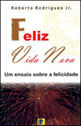 Feliz Vida Nova - um Ensaio sobre a Felicidade