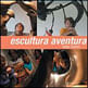Escultura Aventura