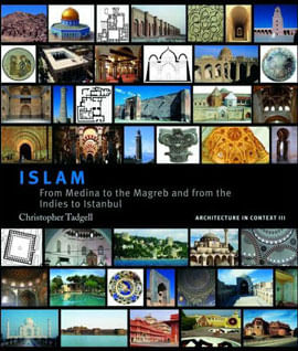Islam - From Medina To The Magreb And From The Indes To Istanbul