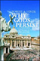 Why Gods Persist - a Scientific Approach To Religion