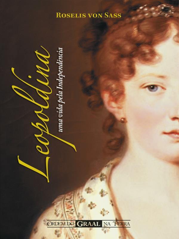Leopoldina, uma Vida Pela IndependêNcia