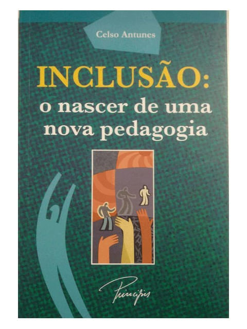 Inclusão: o Nascer de uma Nova Pedagogia
