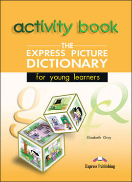 Express Picture Dictionary For Young Learners, The - Activity Book